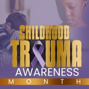 Child Trauma Month
